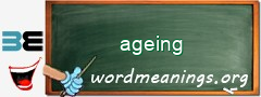 WordMeaning blackboard for ageing